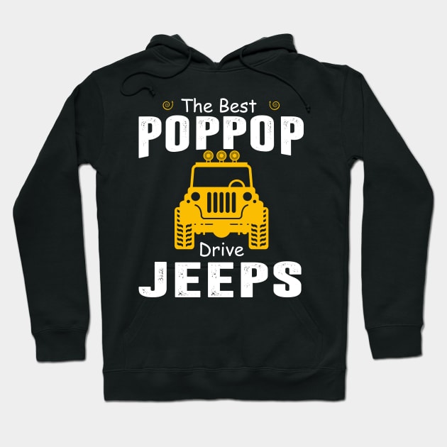 The Best Poppop Drive Jeeps Jeep Lover Hoodie by Liza Canida